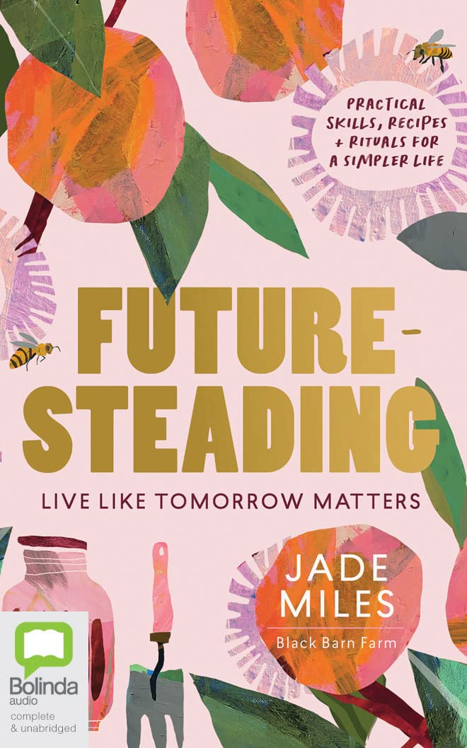 Hardie Grant Books Future Steading - Live Like Tomorrow Matters
