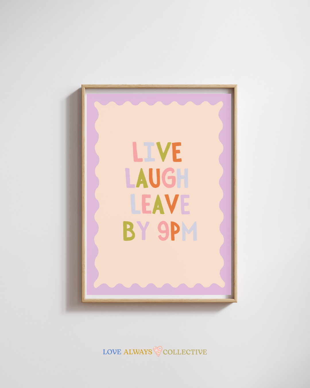 Live Laugh Leave by 9 – A4 Digital Print