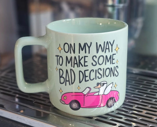 Creations by Julietta Coffee Mug - Slogan (Bad Decisions),  Mint 320ml